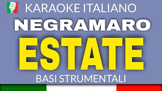 NEGRAMARO  ESTATE KARAOKE STRUMENTALE base karaoke italiano🎤 [upl. by Sluiter]