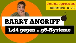 Fieser Barry Angriff gegen die g6Aufbauten 1d4Repertoire Teil 22 [upl. by Weirick]