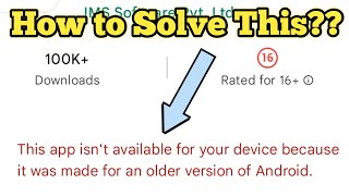 This app isnt available for your device because it was made for an older version of Android [upl. by Nauqat917]