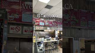 El Taco Loco westmorland ca tacos foodie traveling unemployedgamer138 [upl. by Darian985]