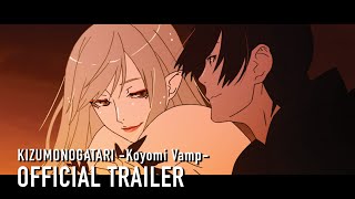 KIZUMONOTGATARI Koyomi Vamp  OFFICIAL TRAILER [upl. by Solohcin]