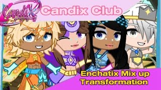 Candix Club Enchantix Mix up [upl. by Yoj223]