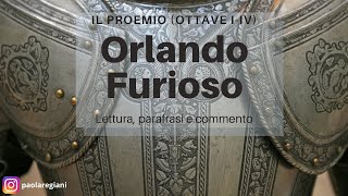 Orlando Furioso di Ludovico Ariosto Proemio ottave IIV lettura parafrasi e commento [upl. by Bills]