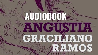 AudioBook  Angústia  Graciliano Ramos  Parte 1 [upl. by Charlton]