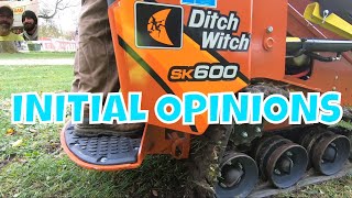 Initial Opinions Ditch Witch SK600 Demo lawncarenation echomeansbusiness [upl. by Sidra]