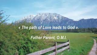 OMMIThe path of Love leads to God Father LouisMarie Parent OMI [upl. by Leschen]