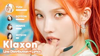 GIDLE  Klaxon Line Distribution  Lyrics Karaoke PATREON REQUESTED [upl. by Downall]