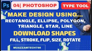 04 Photoshop  Make design with rectangle ellipse triangle polygon star  Fill Outline Flip [upl. by Keelby]