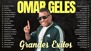 Omar Geles  Legado Musical  Un Homenaje a su Trayectoria [upl. by Rosenblast182]