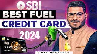 SBI Best Fuel Credit Card  725 Cashback On Fuel Payment [upl. by Citron744]