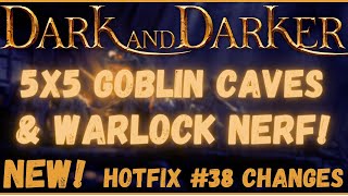 GOBLIN CAVES ARE BACK Hotfix 38 Patch Notes Reaction  Dark and Darker Gameplay Changes and Fixes [upl. by Rehportsirhc622]