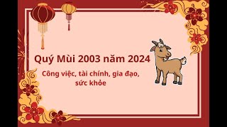 Tuổi Quý Mùi 2003 nữ mạng Năm 2024 [upl. by Eilssel778]