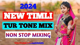 2024 NEW TUR TONE • NON STOP AADIVASI TIMLI GAMIT SONG TUR TONE NON STOP DJNAIRA25 [upl. by Oynotna]