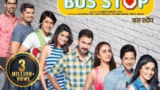 Bus Stop 2017 Movie  बस स्टॉप  Siddhart Chandekar  Amruta Khanvilkar  Pooja Sawant  Hemant [upl. by Darwin]