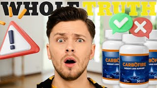 ✅CarboFire Review – BEWARE – CarboFire Supplement – CarboFire Weight Loss – CarboFire Ingredients [upl. by Fita63]