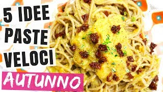 5 IDEE FAVOLOSE PASTE DAUTUNNO RICETTE AUTUNNALI PRIMI PIATTI  CENA DAUTUNNO FACILE E VELOCE [upl. by Legna938]