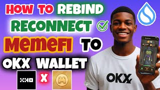 How to Reconnect MemeFi to OKX Wallet  Rebind MemeFi to OKX Wallet  MemeFi Airdrop [upl. by Ninette]