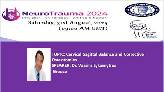 NEUROTRAUMA SPINE DAY 2024 Cervical Sagittal Balance and Corrective Osteotomies [upl. by Bruyn]