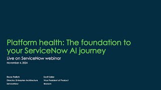 Platform health the foundation to your ServiceNow AI journey [upl. by Doherty]