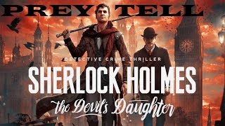 PREY TELL Sherlock Holmes The Devils Daughter WALKTHROUGH [upl. by Nylessej]