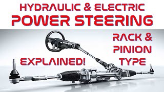 POWER STEERING Explained HYDRAULIC amp ELECTRIC power steering Working amp Construction  Rack amp Pinion [upl. by Matthew]