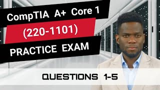 CompTIA A Core 1 2201101  Practice Exam  Questions 15 [upl. by Nodnek]