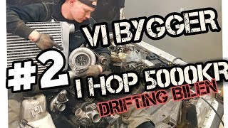 ABM VLOGG 12 DRIFTING VEEMER DUBBELTURBO FÖR 5000KR BYGGS IHOP NU DEL 2 [upl. by Yared253]