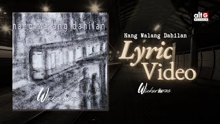 Nang Walang Dahilan  Wickermoss  Lyric Video [upl. by Kippie370]