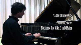 Frédéric Chopin Nocturne op9 no3 in B Major by Vadim Chaimovich [upl. by Enelkcaj]