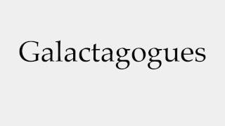 How to Pronounce Galactagogues [upl. by Ativahs987]