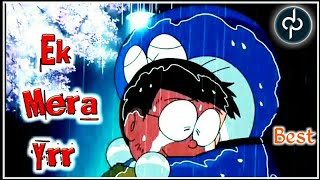 Ek mera yara Khair Mangda  Nobita And Doreamon version  ¥Friends forever¥ Official [upl. by Norean]