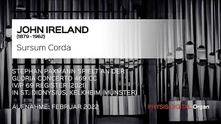 John Ireland  Sursum Corda  Orgelmusik Kelkheim  Stephan Paxmann [upl. by Kolk]