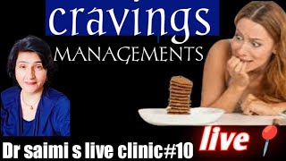 Craving typesamp managementAsk Dr samina saimi live clinic10 [upl. by Ahtnamys]