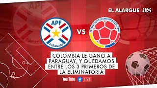 Colombia le ganó a Paraguay y quedamos entre los 3 primeros de la eliminatoria [upl. by Persis]