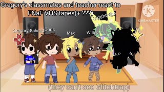 Gregorys classmates and teacher react to FNaF VHS tapes  Ft   part 14  Lillsparkles [upl. by Aluino]