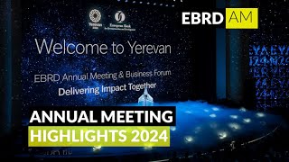 2024 EBRD Annual Meeting and Business Forum highlights [upl. by Kolva526]