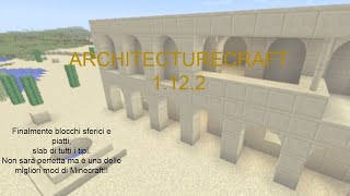 ModArchitectureCraft 1122  Minecraft ITA [upl. by Annoval]