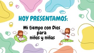 ¿Cómo tener tiempo con Dios Para niños y niñas [upl. by Helbonnas]