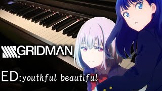 【SSSSGRIDMAN ED】youthful beautiful【ピアノ】 Piano Cover [upl. by Oilegor]