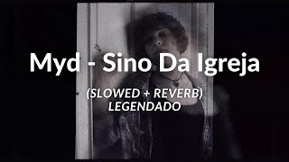 myd7  Sino Da Igreja Slowed  Reverb  Legendadoletra 4K [upl. by Adam]