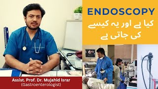 What is Endoscopy Kya Hai  Stomach Gastroscopy Colonoscopy in UrduHindi Dr Mujahid Israr Lahore [upl. by Mccafferty]