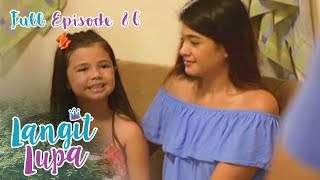 Full Episode 86  Langit Lupa [upl. by Filippa653]