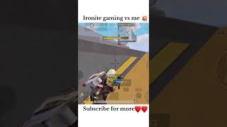 Ironite gaming vs me💥  shorts youtubeshorts shortvideo gaming bgmi pubgmobile viral like [upl. by Llerad]