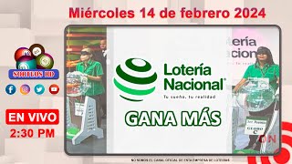 Lotería Nacional Gana Más en VIVO │ Miércoles 14 de febrero 2024 – 230 PM [upl. by Erbas]