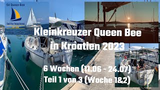 Segeln in Kroatien mit Kleinkreuzer Queen Bee Teil 13 [upl. by Sarilda]