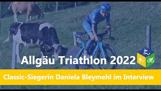 Allgäu Triathlon ClassicSiegerin Daniela Bleymehl im Interview [upl. by Pauline]