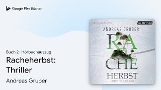 „Racheherbst Thriller Buch 2“ von Andreas Gruber · Hörbuchauszug [upl. by Tedd]