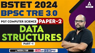 STET Computer Science Classes 2024  Bihar STET Computer Science  Data structures 1 [upl. by Ellehcem]