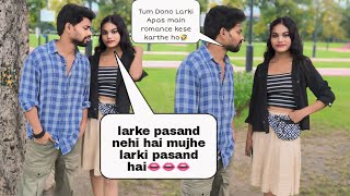 prank video with rong girl larki ne bola ladke se nehi larki Se romance pasand hai [upl. by Orton804]