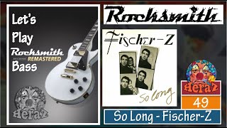 So Long  FischerZ bass  Rocksmith 2014 CDLC [upl. by Thornton]